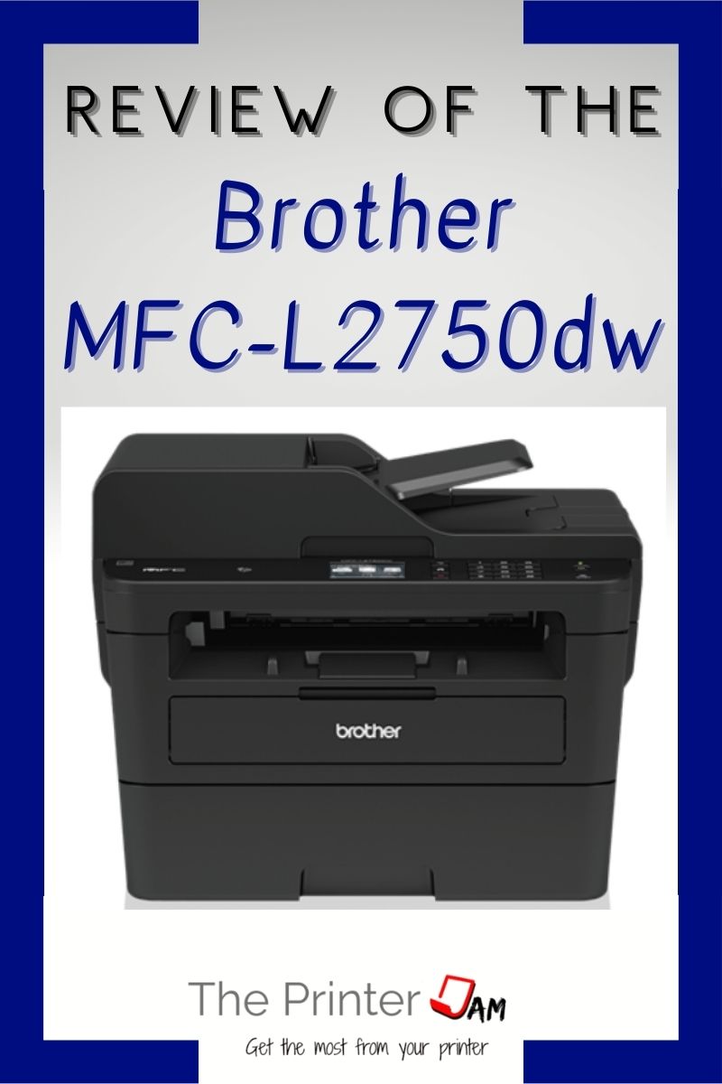 Review of the Brother MFC-L2750DW