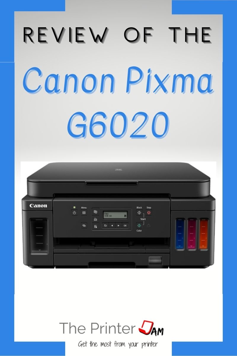 Canon Pixma G6020 Review