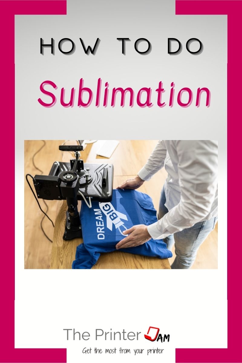 How to do sublimation
