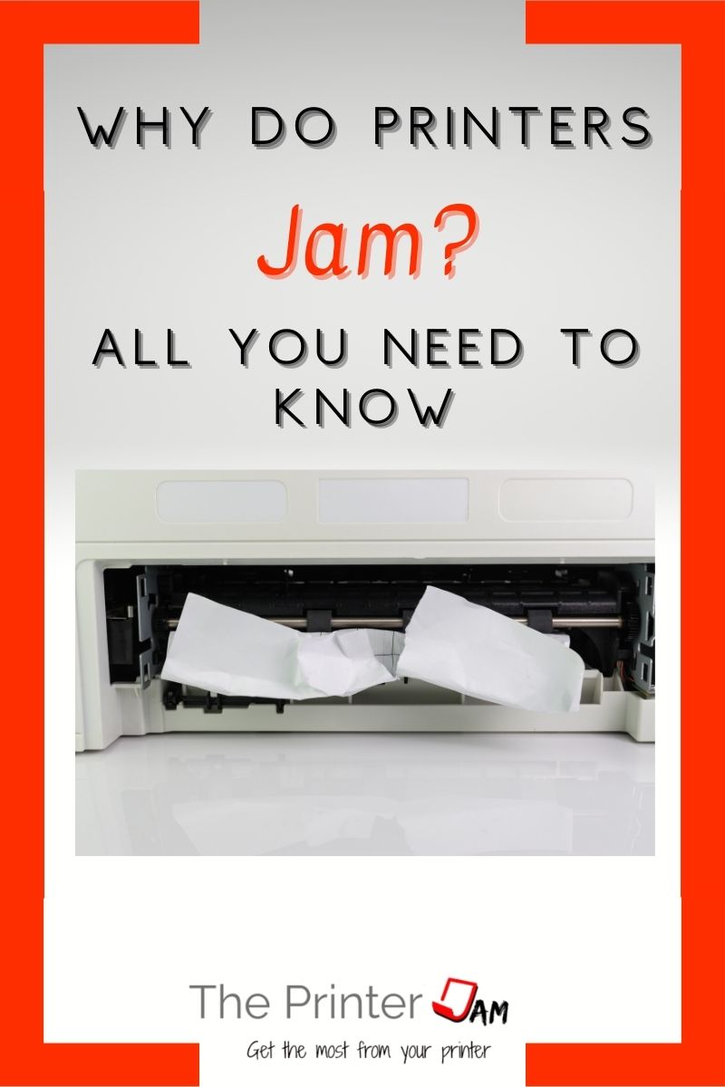 Why do printers jam