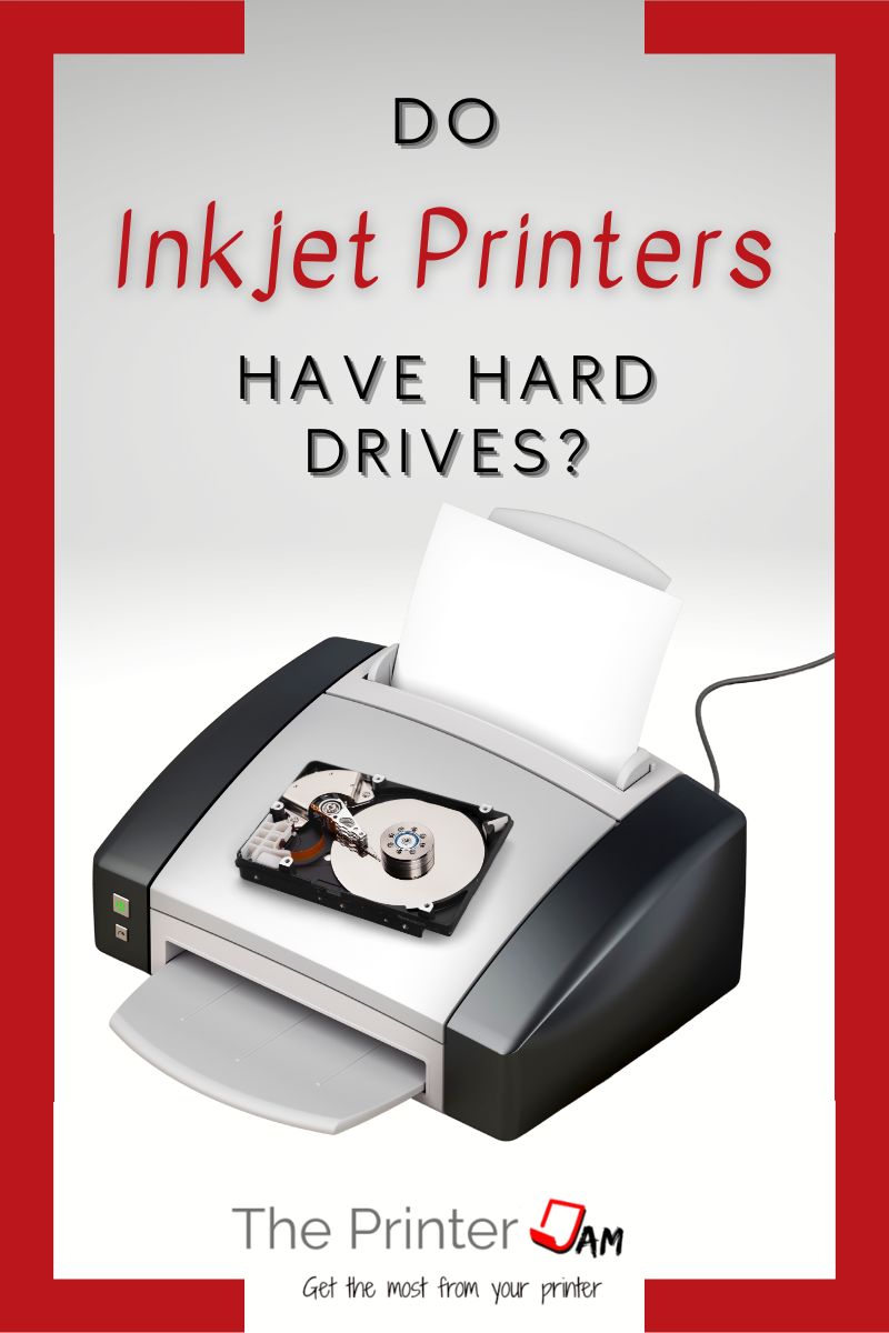 do inkjet printers have hard  drives