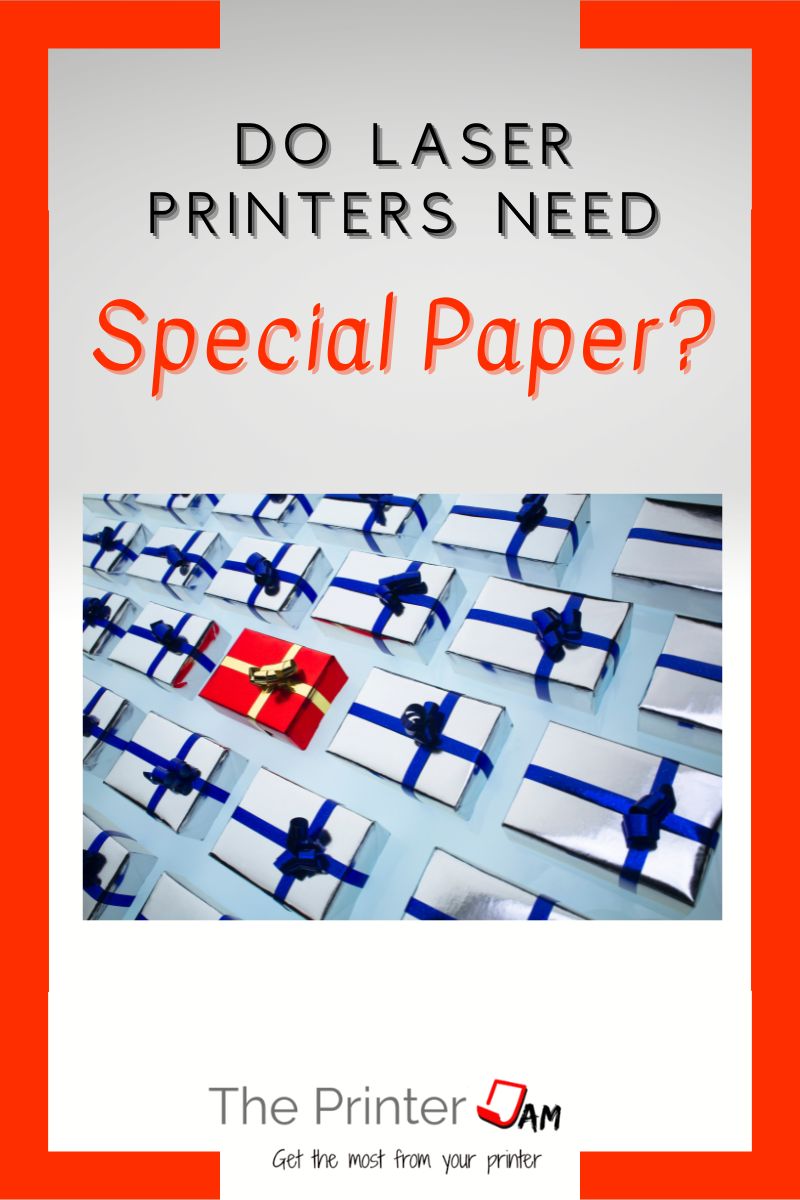 Do laser printers need special paper?