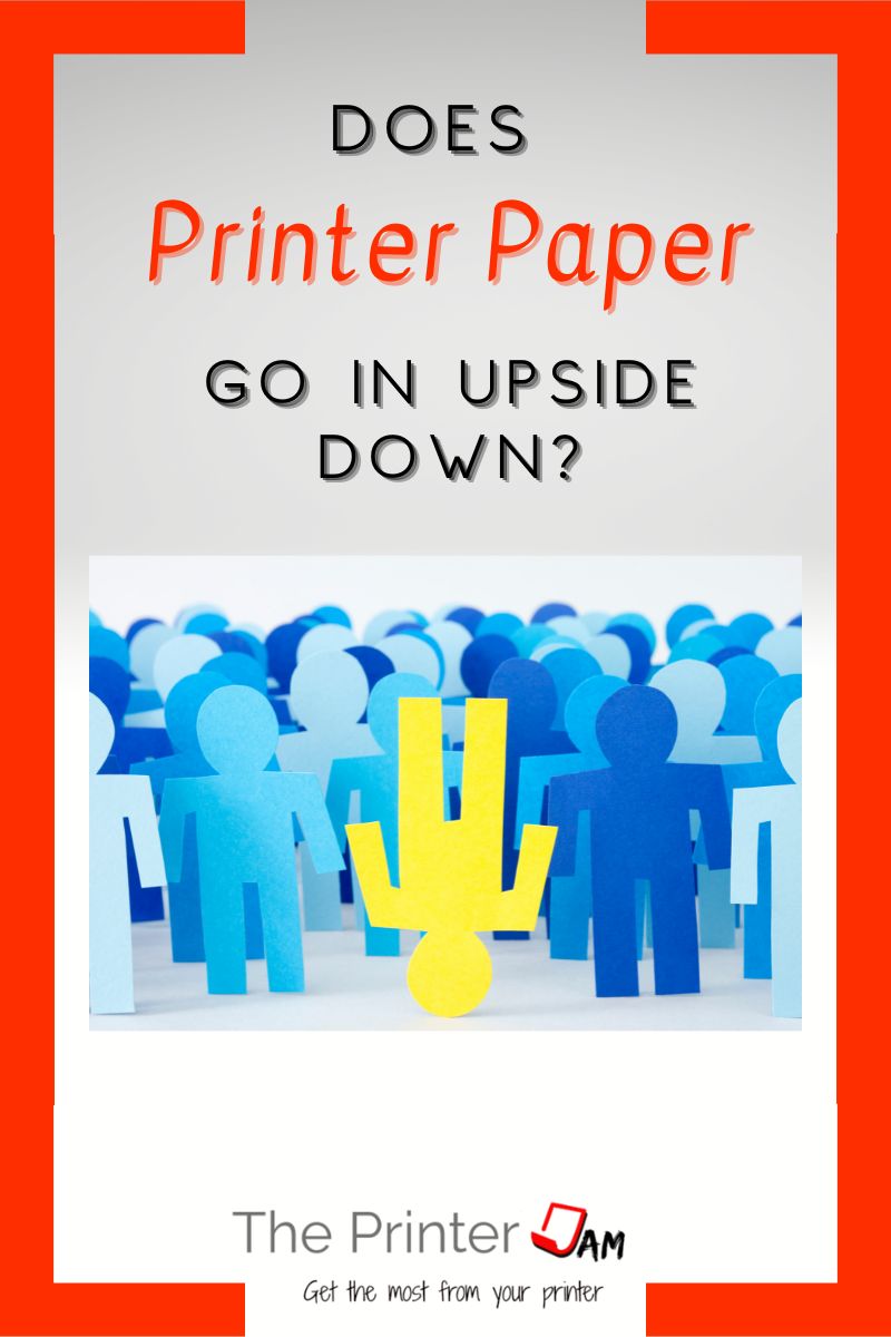Does Printer Paper go in Upside Down