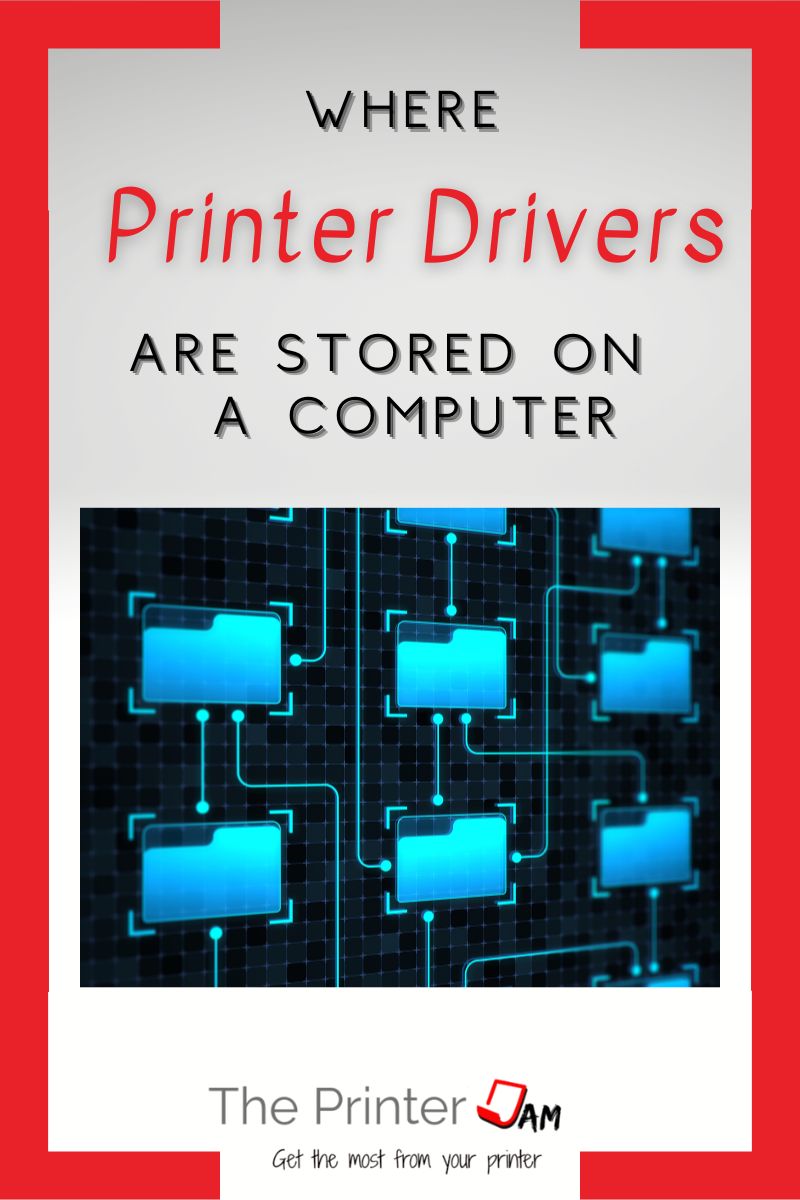 Where Printer Drivers are Stored on Your Computer