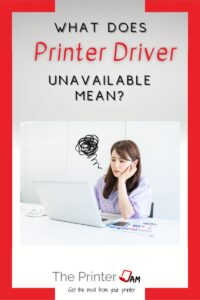 Printer driver unavailable