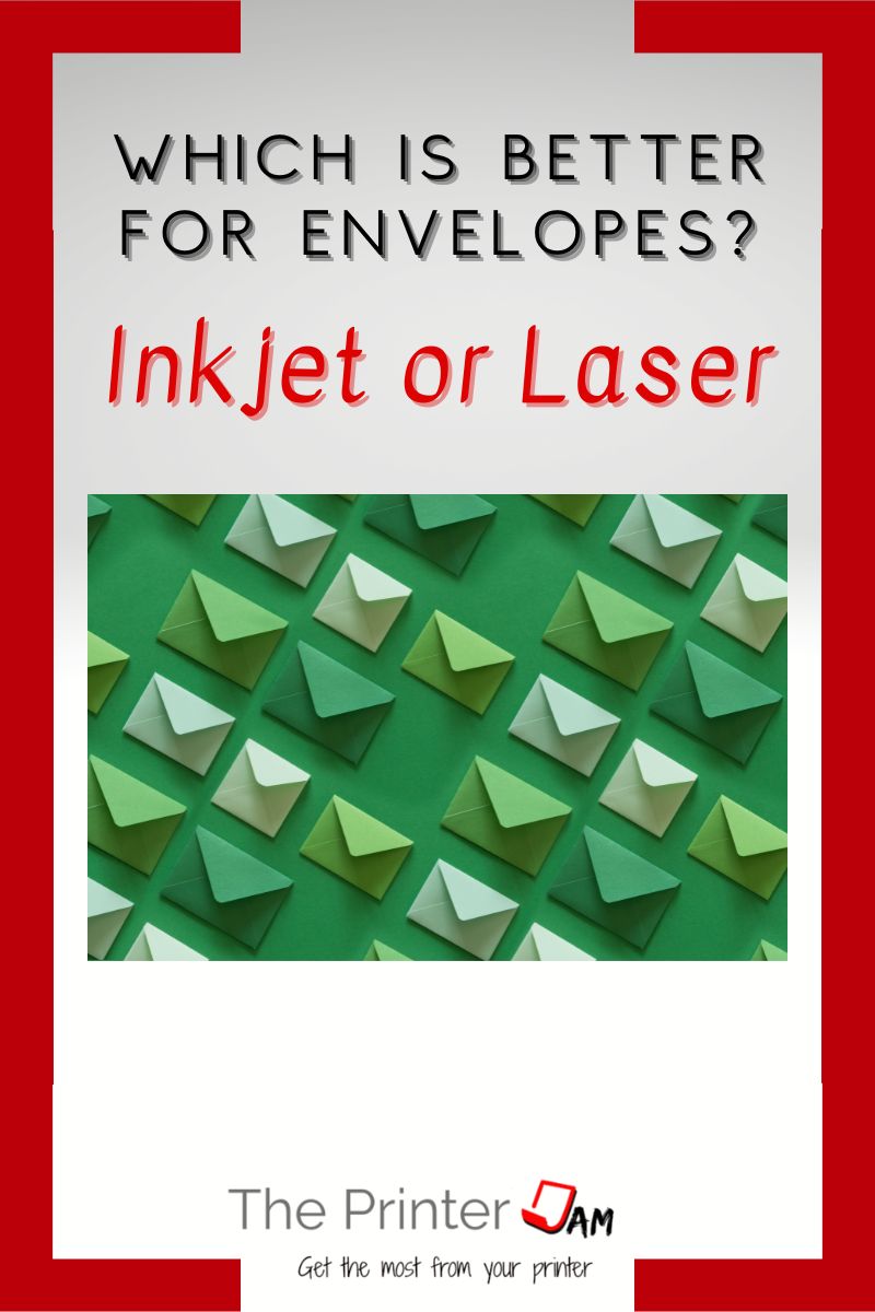 inkjet vs laser for envelopes