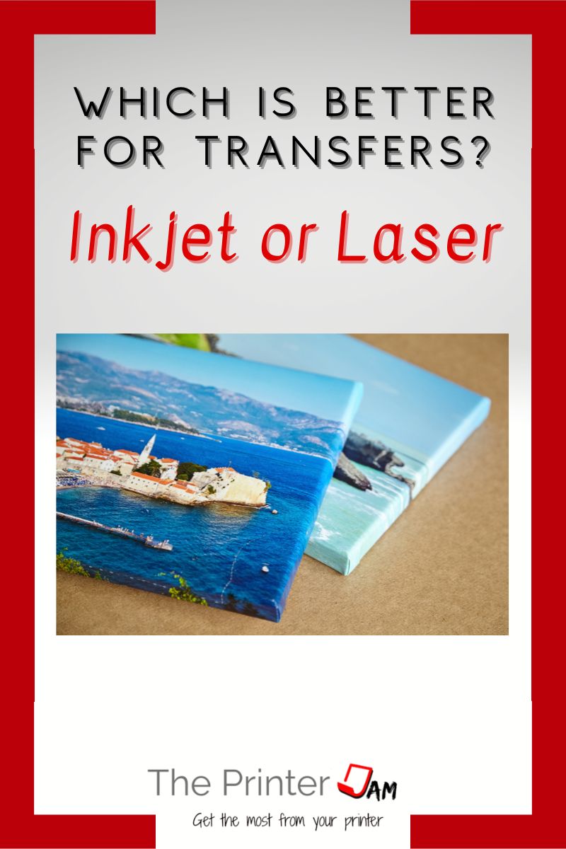 inkjet vs laser for transfers